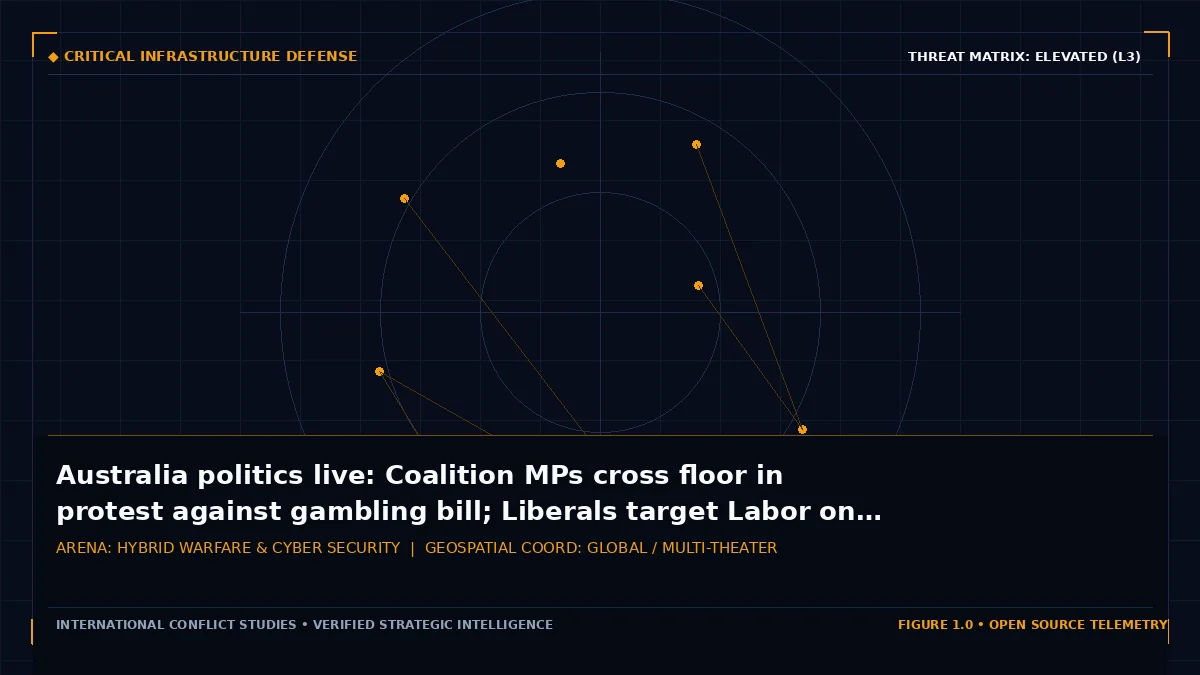 Australia politics live: Coalition MPs cross floor in protest against gambling bill; Liberals target Labor on housing crisis in question time - Tactical intelligence visual and operational telemetry