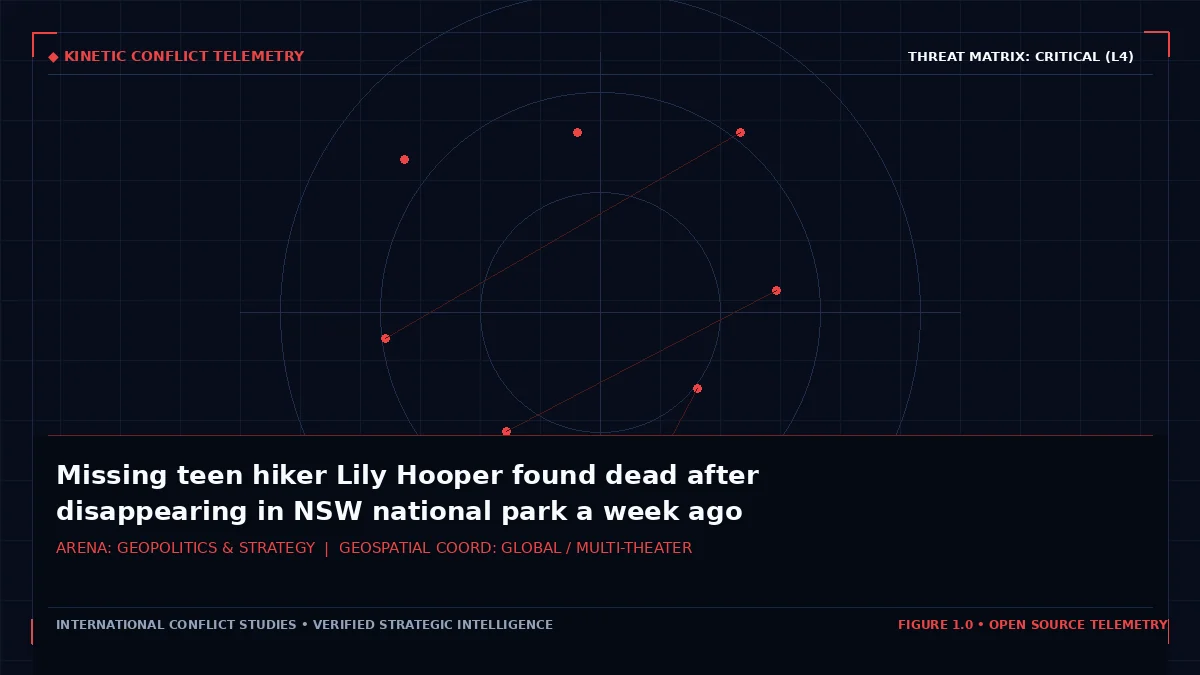 Missing teen hiker Lily Hooper found dead after disappearing in NSW national park a week ago - Tactical intelligence visual and operational telemetry