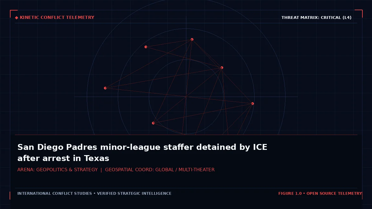 San Diego Padres minor-league staffer detained by ICE after arrest in Texas — Tactical intelligence visual and operational telemetry