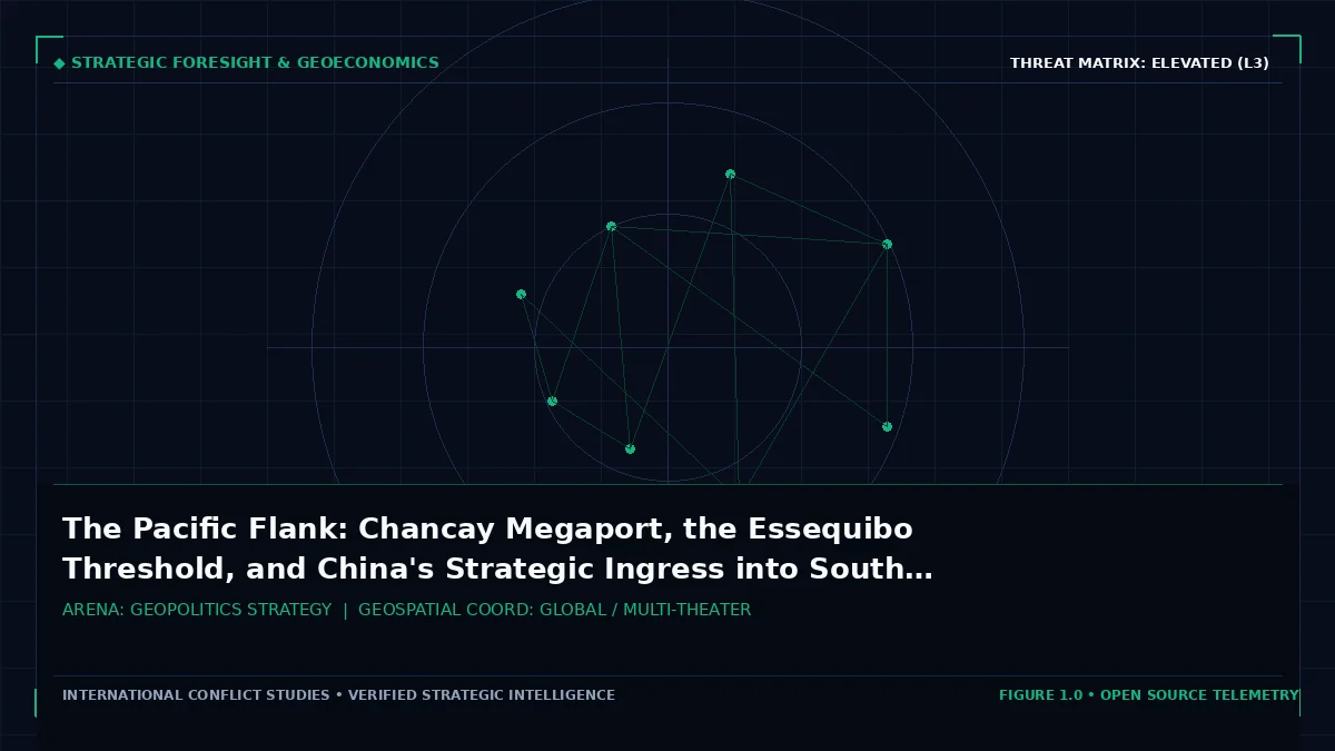 The Pacific Flank: Chancay Megaport, the Essequibo Threshold, and China's Strategic Ingress into South America - Tactical intelligence visual and operational telemetry