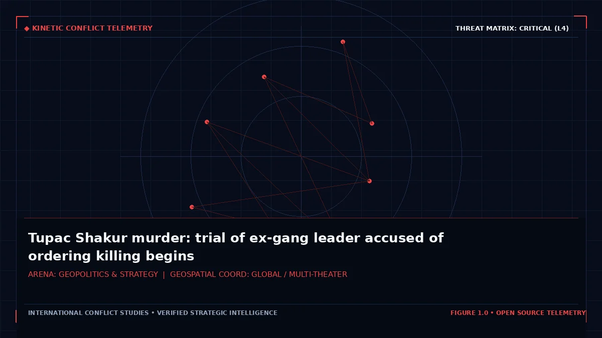 Tupac Shakur murder: trial of ex-gang leader accused of ordering killing begins - Tactical intelligence visual and operational telemetry
